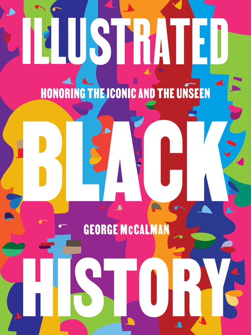 Title details for Illustrated Black History by George McCalman - Wait list